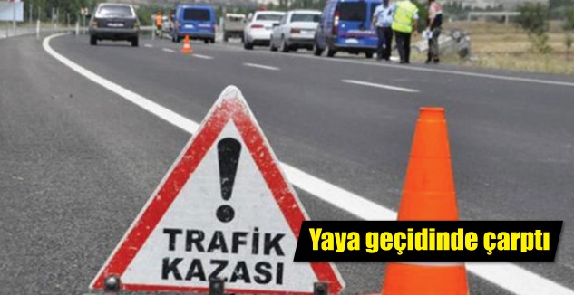 Yozgat’ta yaya geçidinden yolun karşı tarafına geçmek isteyen 14 yaşındaki