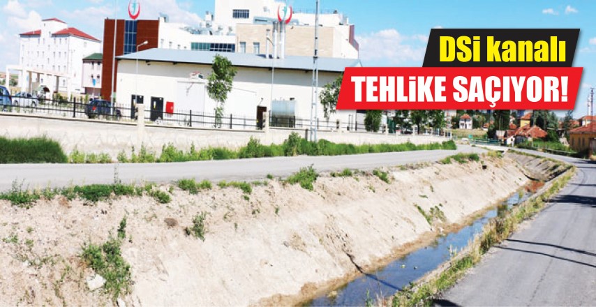 Boğazlıyan’ın iki mahallesinin içinden geçen Devlet Su İşleri’ne ait üstü