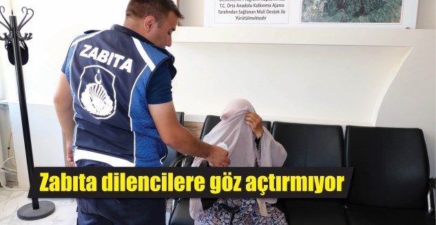 Yozgat’ta yaklaşan Kurban Bayramı öncesi dilencilere yönelik operasyonlar devam ediyor.