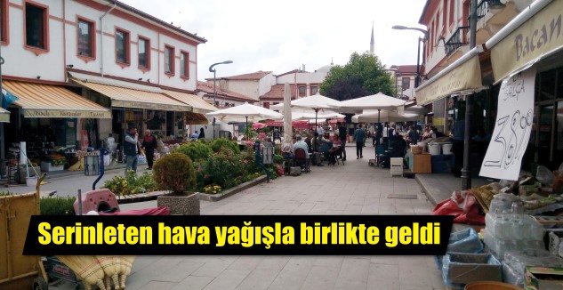Yozgat’ta mevsim normallerinin üzerinde seyreden hava sıcaklıkları yağışla birlikte yerini