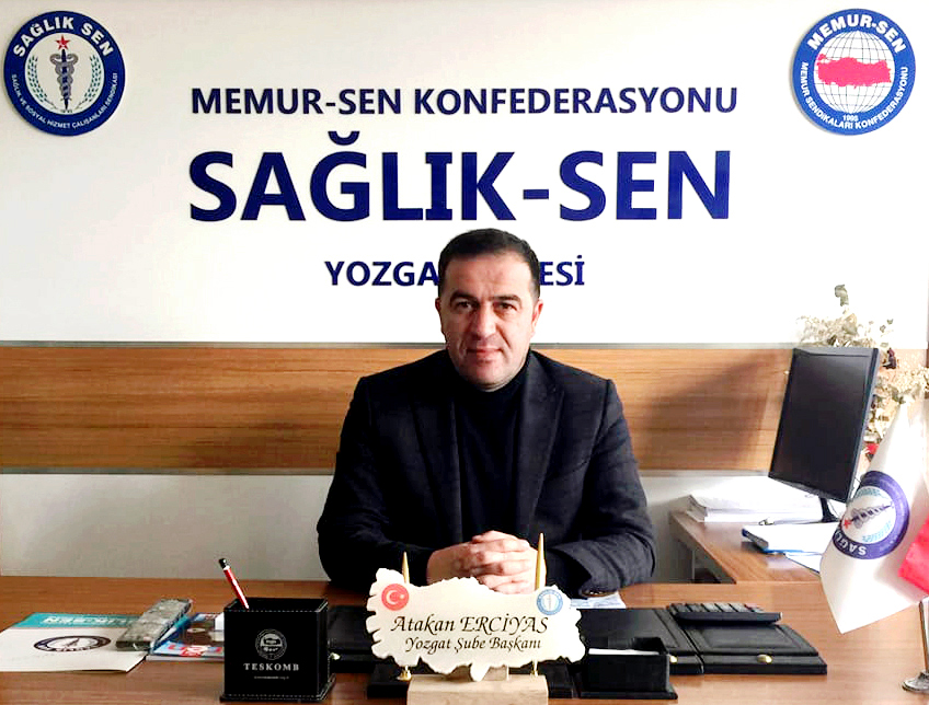 Sağlık Sen Yozgat Şube Başkanı Atakan Erciyas, özellikle pandemi sürecinde