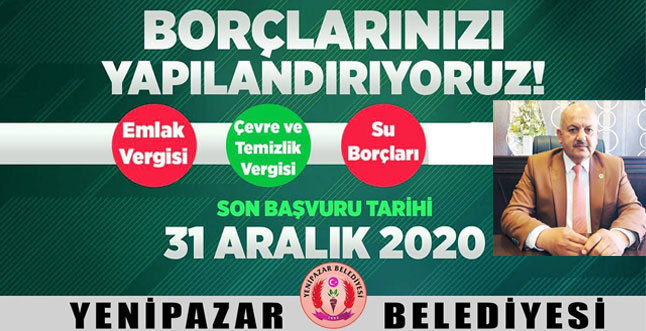 Yenipazar Belediye Başkanı Menderes Baran, “Yeniden Yapılandırılmasına İlişkin Kanun” kapsamında