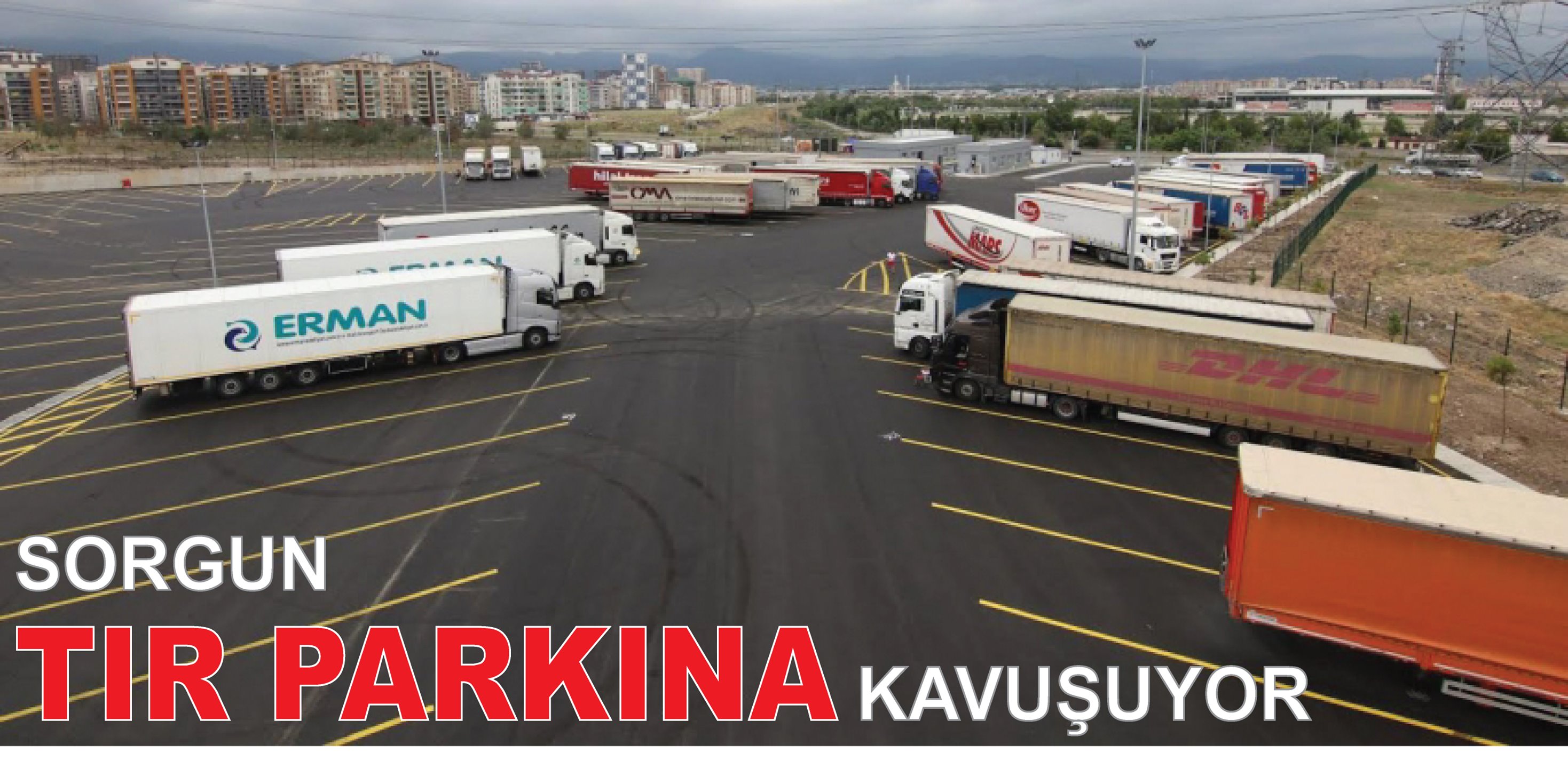 Sorgun Belediye Başkanı M.Erkut Ekinci, Kamyon ve tırların şehir merkezinde