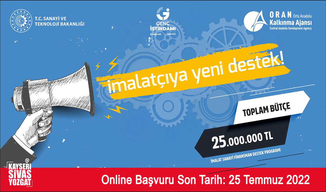 Orta Anadolu Kalkınma Ajansı (ORAN), İmalat Sanayi Finansman Destek Programı'yla