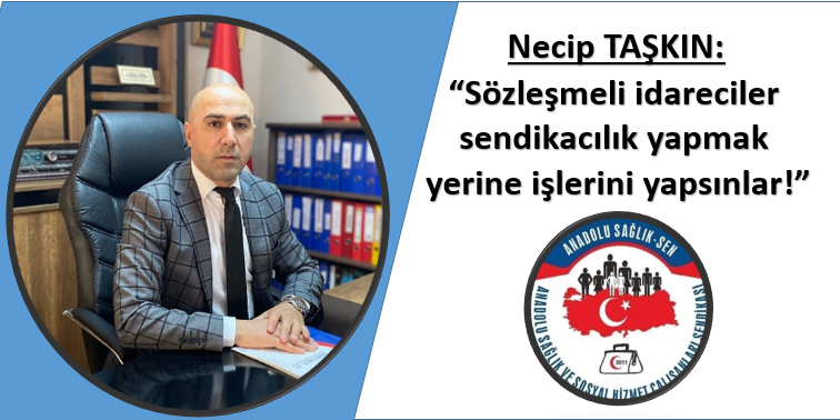 Anadolu Sağlık Sen Genel Başkanı Necip Taşkın, 4688 Sayılı Kamu