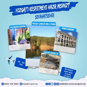 Sorgun Gençlik Derneği, Gençlik ve Spor Bakanlığı tarafından başlatılan "Seyahatsever