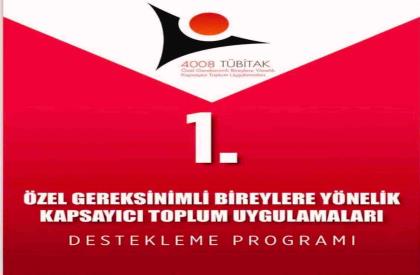 TÜBİTAK 4008 Özel Gereksinimli Bireylere Yönelik Kapsayıcı Toplum Uygulamaları Destekleme