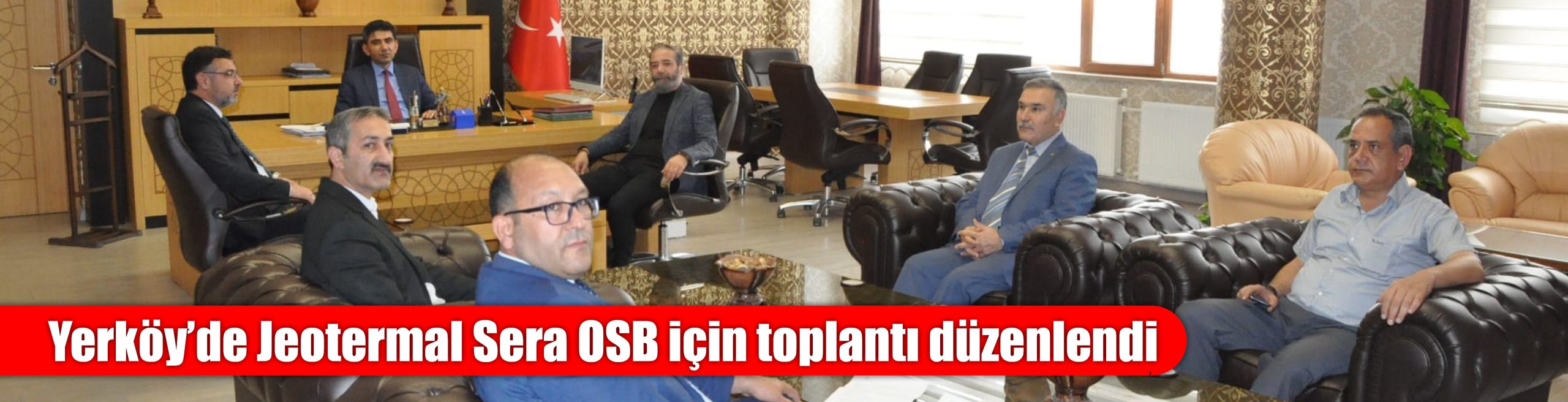 Yerköy’de Jeotermal Sera OSB için  toplantı düzenlendi