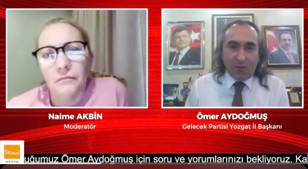 Gelecek Partisi Yozgat İl Başkanı Ömer Aydoğmuş, TRend Medya’da katıldığı