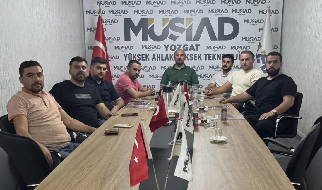 Yozgat MÜSİAD, şehrin ekonomik yapısını daha da güçlendirmek ve üyelerin