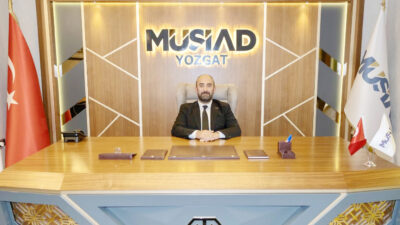 MÜSİAD Yozgat Şube Başkanı Erhan Uyar, T.C. Aile ve Sosyal