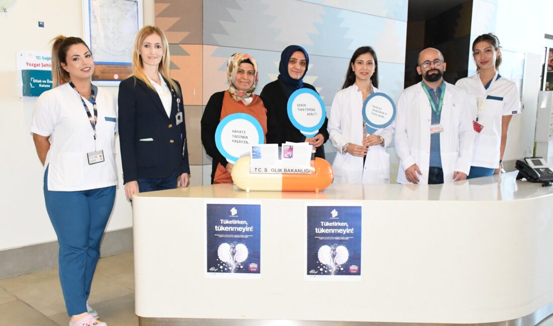 19-25 Eylül Dünya Şekere Dikkat Haftası kapsamında, Yozgat Şehir Hastanesi’nde