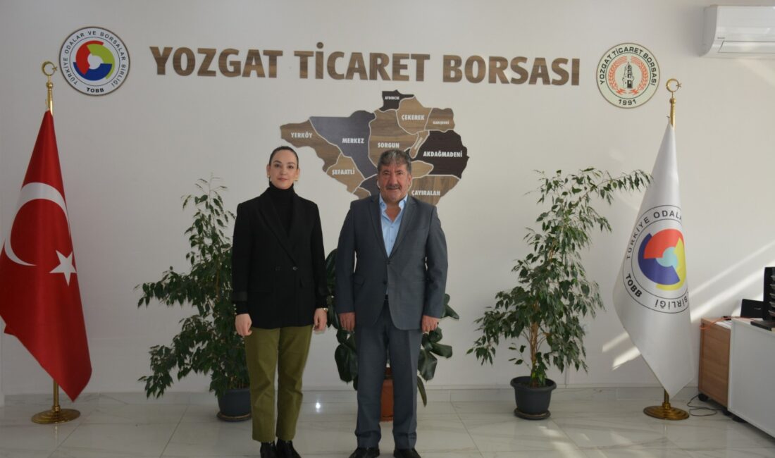 KOSGEB Yozgat İl Müdürü Dilara Uyar, Yozgat Ticaret Borsası Başkanı